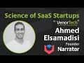 Science of SaaS Startups - with Ahmed Elsamadisi