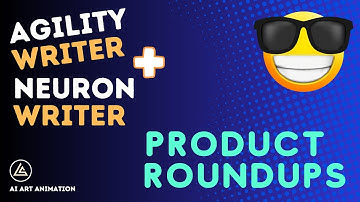 Easy SEO Product Roundup Articles w/ AgilityWriter + NeuronWriter