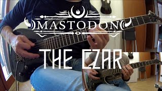 Mastodon - The Czar (full guitar cover)