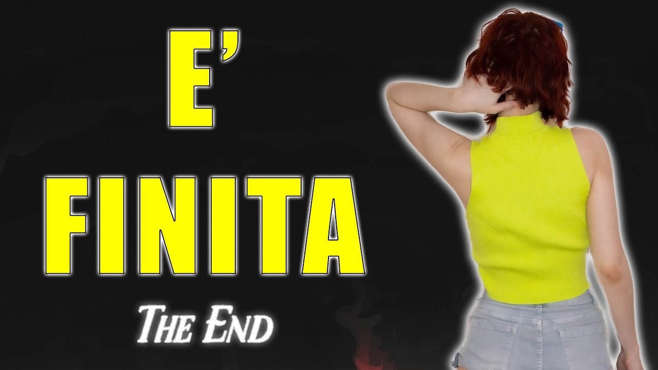 E' finita! YouTube E' finita! YouTube