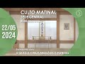 Culto matinal  o que  a igreja messinica mundial   22052024