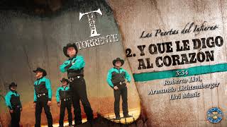Video thumbnail of "Torrente - Y Que Le Digo Al Corazón ( Audio Oficial )"