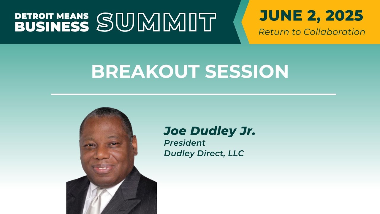 Breakout Session with Joe Dudley Jr. | 2025 Detroit Means Business Summit