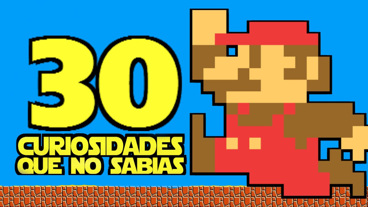 30 Curiosidades Que No Sabias Super Mario Bros Youtube