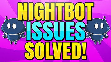 How to Fix Nightbot Not Showing Up in Chat or Responding to Commands