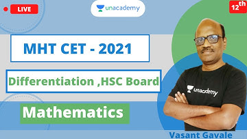 Unacademy MHT CET | Differentiation | HSC Board | Mathematics | Vasant Sir