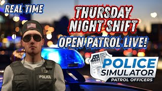 🌐Real Time Open Patrol LIVE!🚨Fight'n Crime In The Brigh💥Thursday Night Shift💥#PoliceSimulator