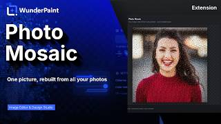 Photo Mosaic: One Picture Rebuilt From All Your Photos | WunderPaint Extension