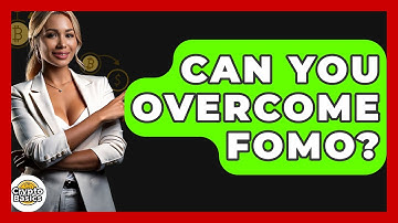 Can You Overcome FOMO? - CryptoBasics360.com