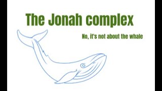 The Jonah complex: What is the Jonah complex and how can it be overcome