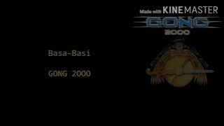 Gong 2000-Basa basi(Lyric)