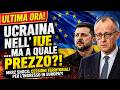 🔥 UCRAINA NELL’UE… MA A QUALE PREZZO?!