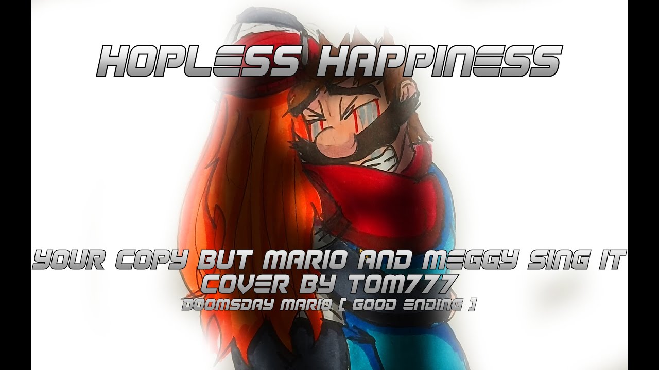 FNF Cover - Hopeless Happiness [Your Copy but Mario and Meggy sing it] [Good Ending]  10 Sub Special