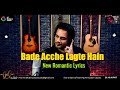 New lyrics  bade acche lagte hai   jawwad qureshi  nilima