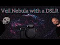 Photographing The Veil Nebula With A DSLR Camera And Accessories