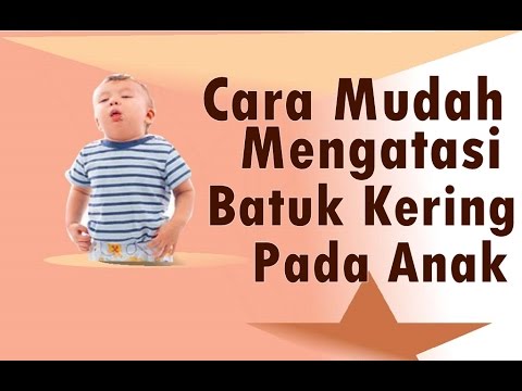 Video: Cara mengobati batuk kering pada anak