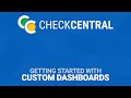 CheckCentral: Custom Dashboards