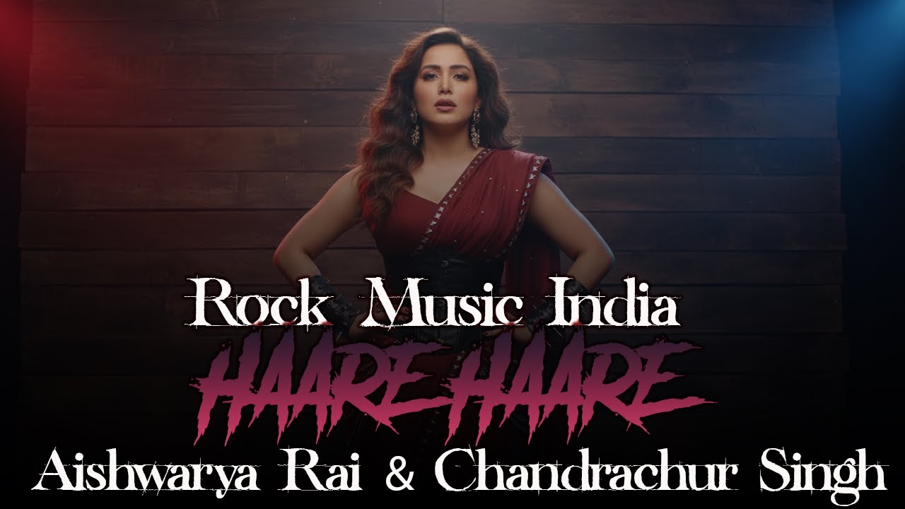 HAARE HAARE - Aishwarya Rai & Chandrachur Singh (By Rock Music India)