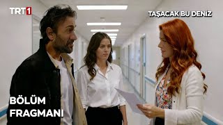 Eleninin Annesi Benim Hicrandan Dna Oyunu Taşacak Bu Deniz 7. Bölüm Fragman