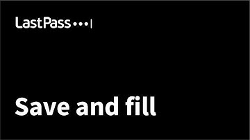 LastPass | Save and fill passwords