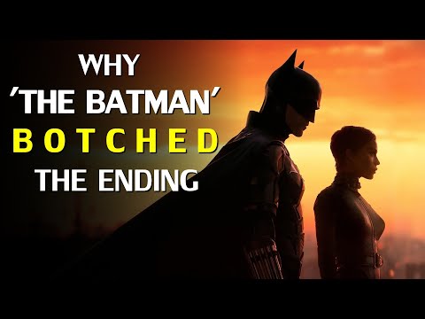 Why “The Batman” fell apart towards the end (Spoilers)