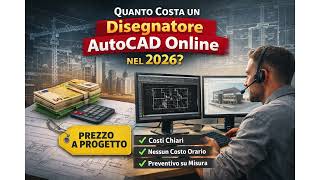 Disegnatore AutoCAD e Revit online 2026: Servizi CAD professionali, costi e come funziona