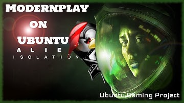 Modernplay on Ubuntu (Linux): Alien Isolation