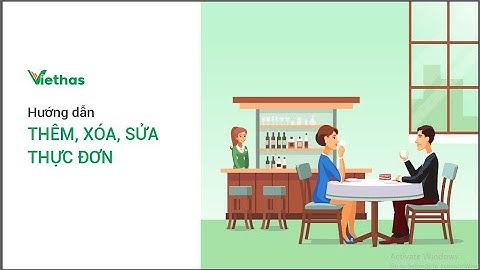 03. Thao tác thêm, xóa và sửa thực đơn [HDSD Cafe Desktop Viethas]