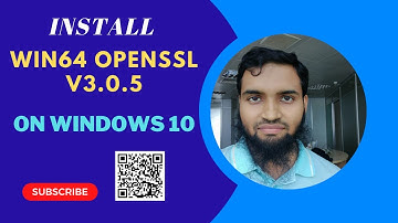 How to Install OpenSSL (v3.0.5) on Windows 10 64bit