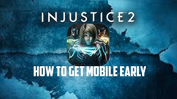 HOW TO GET INJUSTICE 2 FOR MOBILE EARLY (NO JAILBREAK) (WORKING 2017)