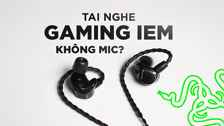 Đánh giá tai nghe tốt nhất cho game thủ