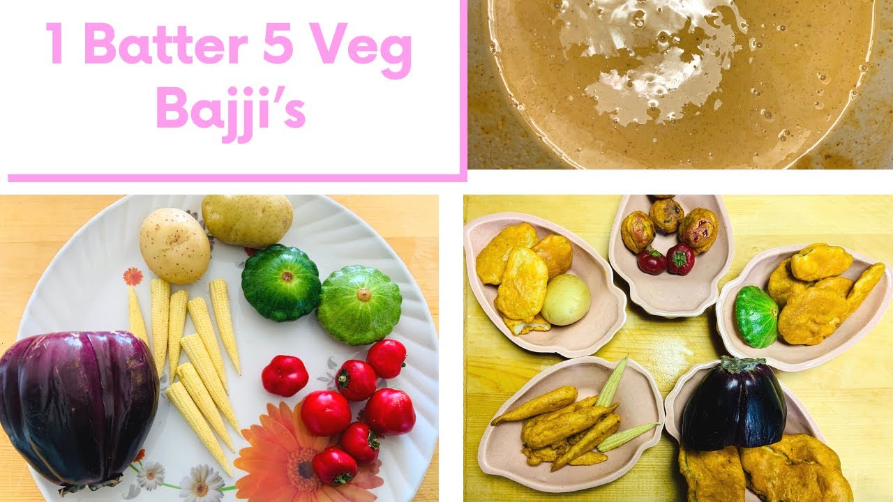 5 Types of Veg Bajji’s with 1 BatterVeg Bajji’s Gramflour Bajji’s