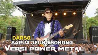 BIKIN KAGET DENGERNYA! Sarua Jeung Bohong – Darso (Versi Power Metal)