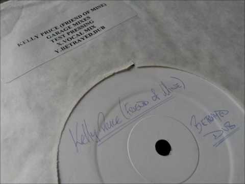 Kelly Price — Kelly Price - Friend Of Mine (Betrayed Dub)