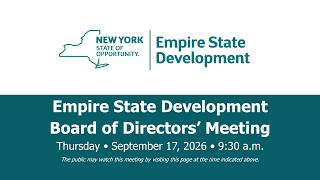 Details Empire State Development Directors' Meeting - September 17, 2026 @ 9:30AM News