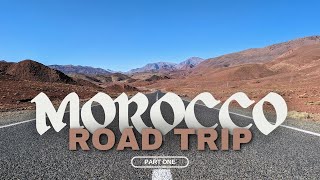 Driving through the High Atlas Mountains | Morocco Road Trip Part One