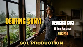 DENTING SUNYI (Piano Ballad) - SGL PRODUCTION || Lagu Dedikasi Mengenang Almarhumah Istri Sahabat