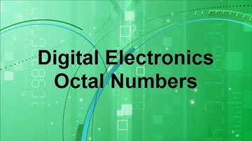 Digital Electronics -- Octal Numbering Systems: Converting decimal, Octal, and Binary