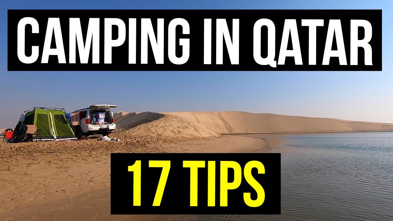 CAMPING IN QATAR 17 Tips for Camping in Qatar YouTube