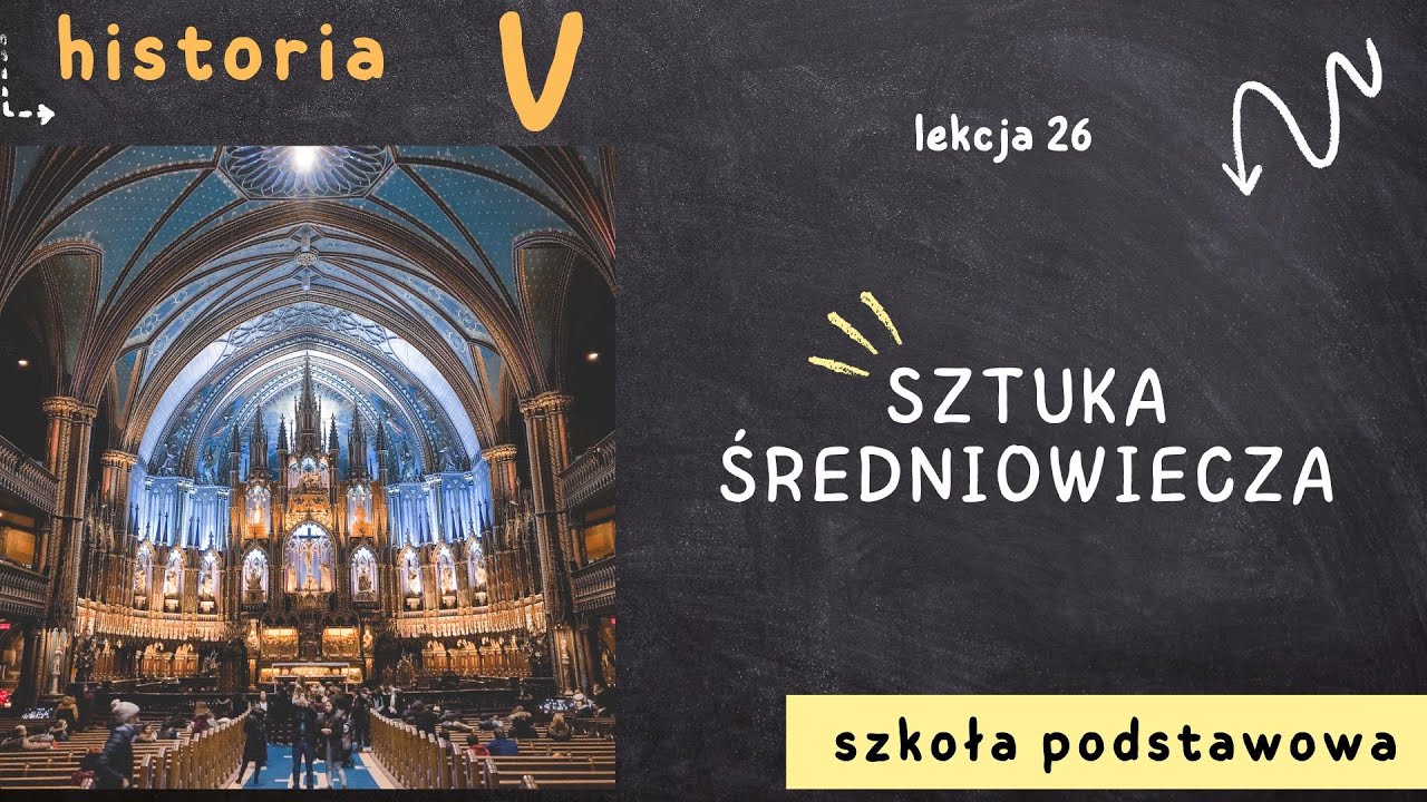 Historia klasa 5 [Lekcja 26 - Sztuka średniowiecza]