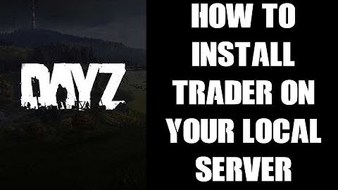Beginners Guide: How To Install Dr. Jones Trader Mod On Your Local PC DayZ Server