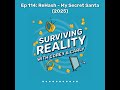 Surviving Reality | Ep 114: ReHash - My Secret Santa (2025)
