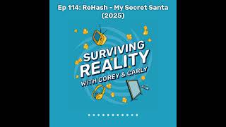 Surviving Reality | Ep 114: ReHash - My Secret Santa (2025)