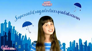 Bella Elle performs Supercalifragalisticexpialidocious from Mary Poppins