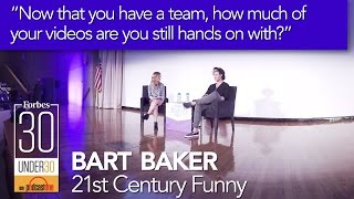 Forbes 30 Under 30 Summit | Bart Baker | Q3 How much of your videos are you still hands on? 360°