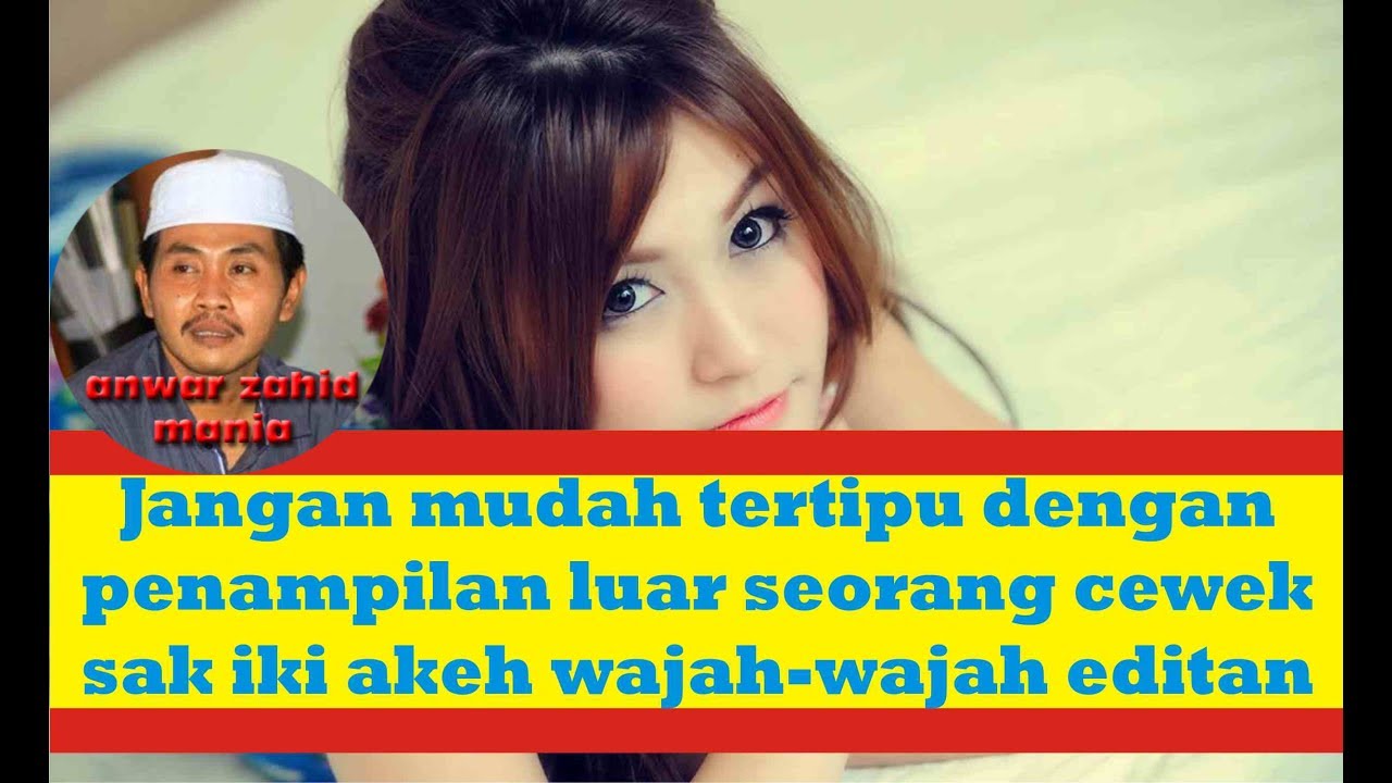 KH Anwar Zahid ~ Jangan mudah tertipu dengan penampilan, sekarang