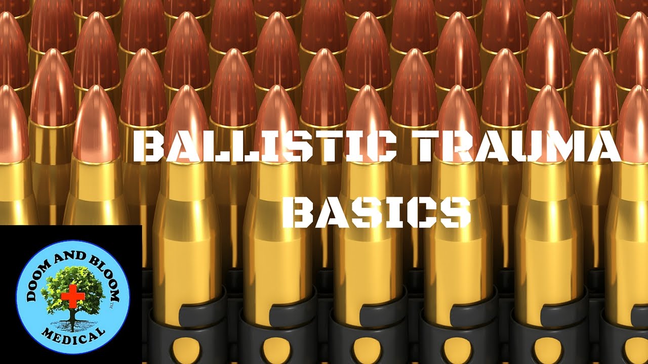 Ballistic Trauma Basics in Survival YouTube