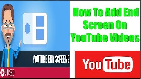How To Add End Screen On YouTube Videos || Full Tutorial ||  Increase More Views and Subscribers