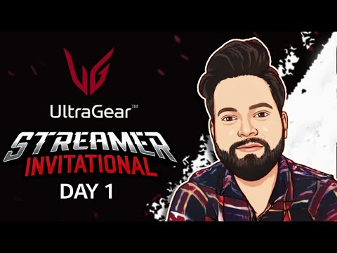 Streamer Invitational Powered By LG Ultragear | Day 1 - Streamer Invitational Powered By LG Ultragear | Day 1