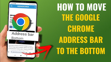 How to Move the Google Chrome Address Bar to the Bottom | English
